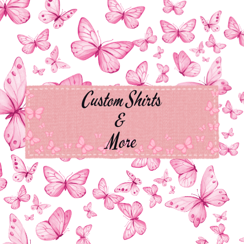 Custom Shirts & More